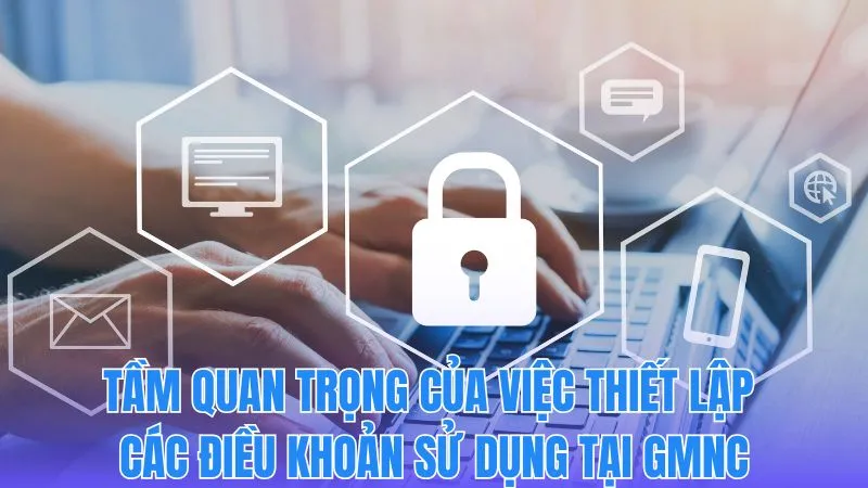 Tại sao cần thiết lập khung quy tắc sử dụng tại GMNC?